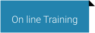 On line Training